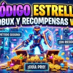 Descubre Cómo Conseguir Robux Gratis con Código Estrella: Guía Definitiva para Roblox
